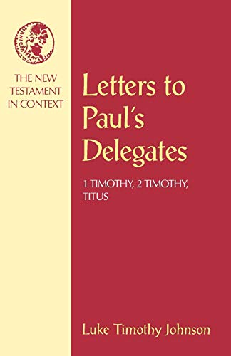 Stock image for Letters to Paul's Delegates. 1 Timothy, 2 Timothy, Titus for sale by Antiquariaat Schot