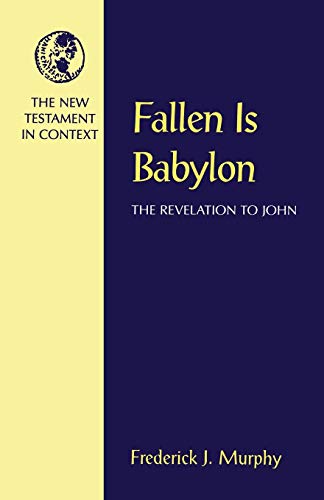 Beispielbild fr Fallen Is Babylon: The Revelation to John (NT in Context Commentaries) zum Verkauf von Booksavers of Virginia