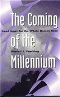 The Coming of the Millennium: Good News for the Whole Human Race (9781563381591) by Fasching, Darrell J.