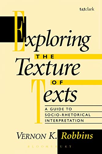 Beispielbild fr Exploring the Texture of Texts: A Guide to Socio-Rhetorical Interpretations zum Verkauf von Chiron Media