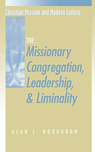 9781563381904: Missionary Congregation, Leadership, and Liminality (Christian Mission & Modern Culture)