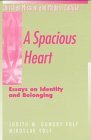 Beispielbild fr A Spacious Heart : Essays on Identity and Belonging zum Verkauf von Better World Books