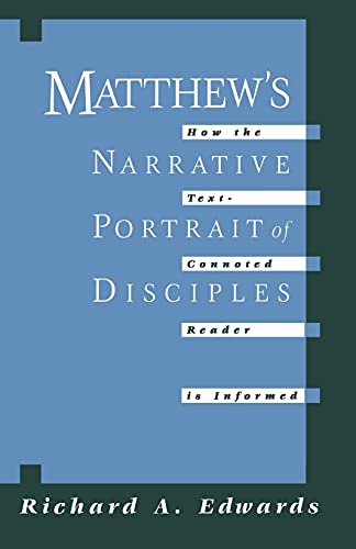 Stock image for Matthew's Narrative Portrait of Disciples: How the Text-Connoted Reader Is Informed for sale by Sigler Press