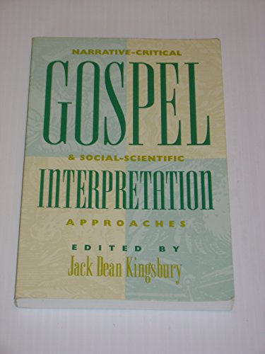 Stock image for Gospel Interpretation: Narrative-Critical & Social-Scientific Approaches for sale by Your Online Bookstore