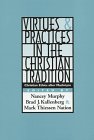 Beispielbild fr Virtues & Practices in the Christian Tradition: Christian Ethics After Macintyre zum Verkauf von Open Books