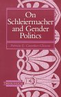 Imagen de archivo de On Schleiermacher and Gender Politics (Harvard Theological Studies Series, 43) a la venta por Redux Books