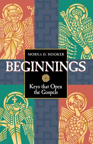 Stock image for Beginnings: Keys That Open the Gospels for sale by Bahamut Media