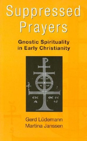 9781563382505: Suppressed Prayers: Gnostic Spirituality in Early Christianity