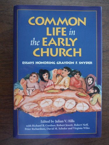 Beispielbild fr Common Life in the Early Church. Essays Honoring Graydon F. Snyder zum Verkauf von Windows Booksellers