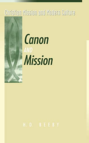 Imagen de archivo de Canon and Mission (Christian Mission and Modern Culture Series) a la venta por BargainBookStores