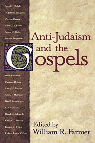 Stock image for Anti-Judaism and the Gospels. for sale by Henry Hollander, Bookseller