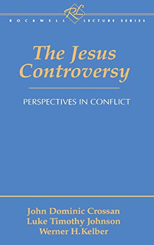 9781563382895: The Jesus Controversy: Perspectives in Conflict (Rockwell Lecture S.)