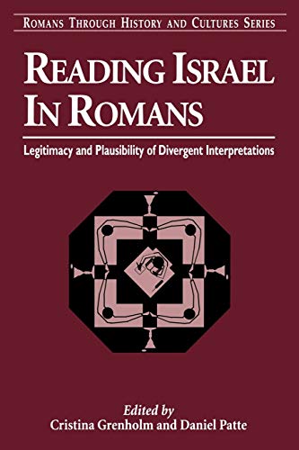 Beispielbild fr Reading Israel in Romans: Legitimacy and Plausibility of Divergent Interpretations[Romans Through History and Culture series] zum Verkauf von Windows Booksellers