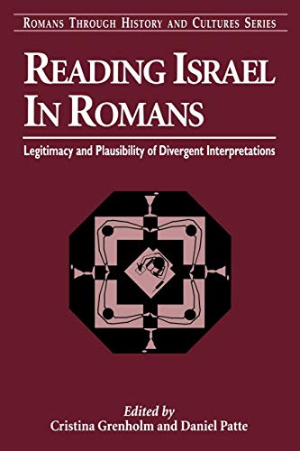 9781563383083: Reading Israel in Romans: Legitimacy and Plausibility of Divergent Interpretations (Romans Through History & Culture)