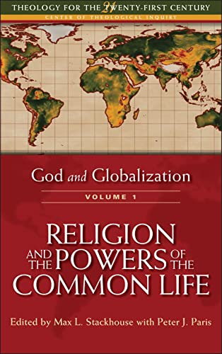 Beispielbild fr God and Globalization Vol. 1 : Religion and the Powers of the Common Life zum Verkauf von Better World Books