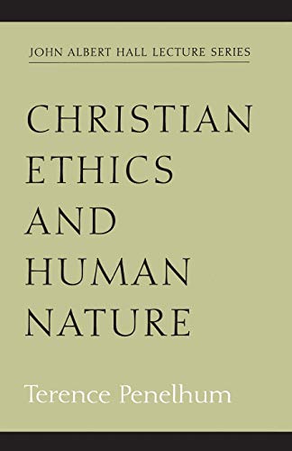 Beispielbild fr Christian Ethics and Human Nature (John Albert Hall Lecture Series) zum Verkauf von Kennys Bookshop and Art Galleries Ltd.