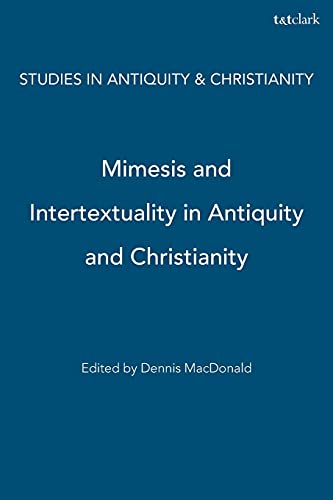 Beispielbild fr Mimesis and Intertextuality in Antiquity and Christianity Studies in Antiquity and Christianity zum Verkauf von PBShop.store US