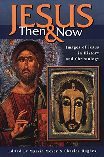 Beispielbild fr Jesus Then & Now: Images of Jesus in History and Christology zum Verkauf von Revaluation Books