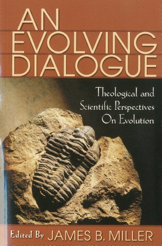 Stock image for An Evolving Dialogue : Theological and Scientific Perspectives on Evolution for sale by Better World Books