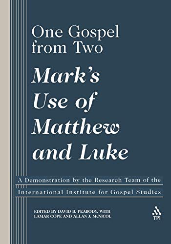 Beispielbild fr One Gospel From Two: Mark's Use of Matthew and Luke zum Verkauf von Wonder Book