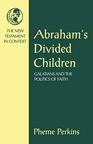 Imagen de archivo de Abraham's Divided Children: Galatians and the Politics of Faith (NT in Context Commentaries) a la venta por BooksRun