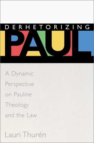 Beispielbild fr Derhetorizing Paul A Dynamic Perspective on Pauline Theology and the Law zum Verkauf von Frenchboro Books