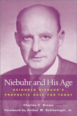 Beispielbild fr Niebuhr and His Age: Reinhold Niebuhr's Prophetic Role and Legacy zum Verkauf von Books of the Smoky Mountains