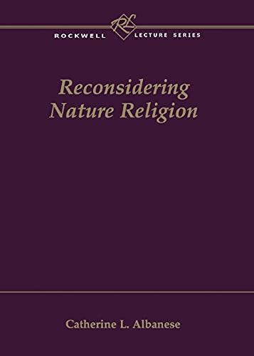 Imagen de archivo de Reconsidering Nature Religion Rockwell Lecture S a la venta por PBShop.store US