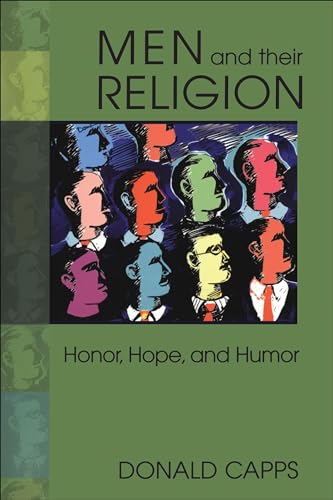 Stock image for Men and Their Religion: Honor, Hope, and Humor for sale by The Maryland Book Bank