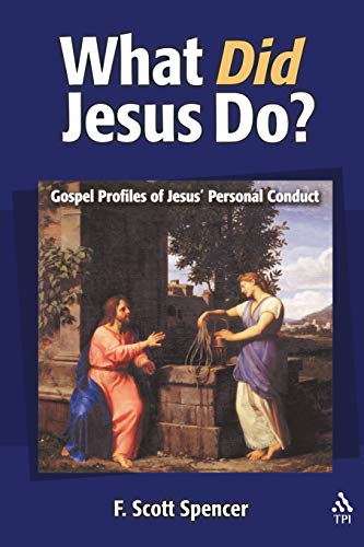 Stock image for What Did Jesus Do? : Gospel Portrayals of Jesus' Personal Conduct for sale by Better World Books