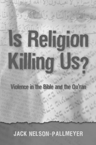 Stock image for Is Religion Killing Us?: Violence in the Bible and the Quran for sale by Rosario Beach Rare Books