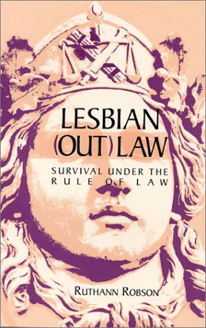 Imagen de archivo de Lesbian (Out) Law : Survival under the Rule of Law a la venta por Better World Books