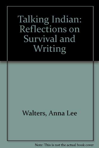 9781563410222: Talking Indian: Reflections on Survival and Writing