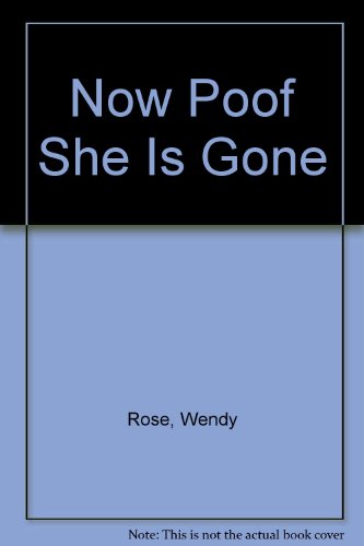 9781563410499: Now Poof She Is Gone
