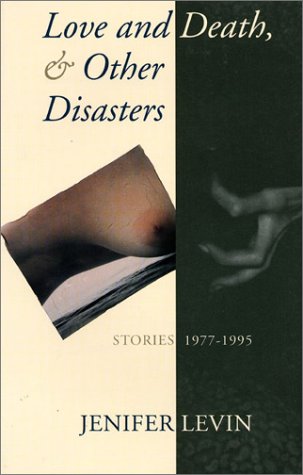 Imagen de archivo de Love and Death, and Other Disasters: Stories, 1977-1995 a la venta por ThriftBooks-Atlanta