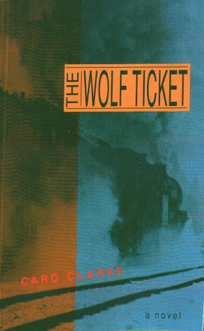 Stock image for The Wolf Ticket : A Novel for sale by Better World Books