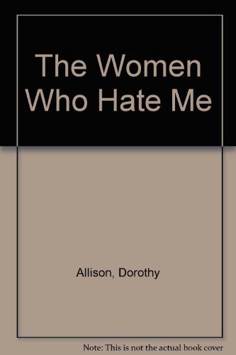 9781563411489: The Women Who Hate Me