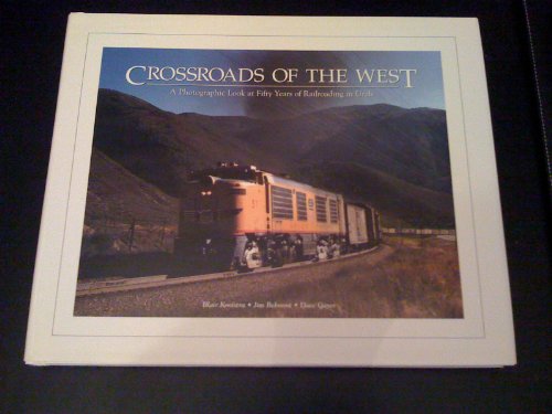 Beispielbild fr Crossroads of the West: A Photographic Look at Fifty Years of Railroading in Utah zum Verkauf von Zubal-Books, Since 1961