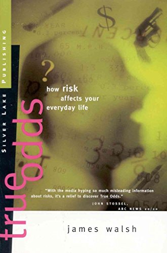 Stock image for True Odds: How Risk Affects Your Everyday Life for sale by Eagle Valley Books