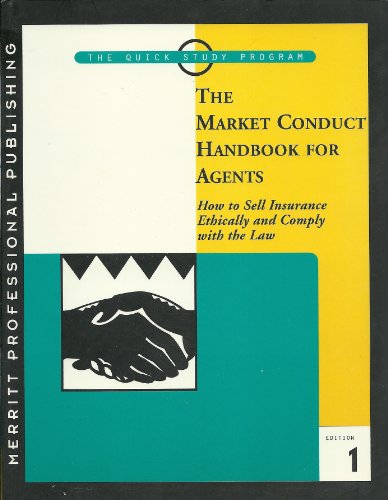 The market conduct handbook for agents: How to sell insurance ethically and comply with the law (The quick study program) (9781563431234) by Cynthia Davidson