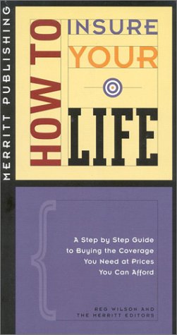 Stock image for How to Insure Your Life: A Step-By-Step Guide to Buying the Coverage You Need at Prices You Can Afford First Edition for sale by ThriftBooks-Atlanta