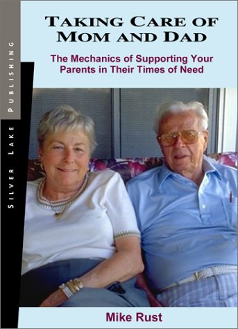 9781563437403: Taking Care of Mom & Dad: The Money, Politics and Emotions That Come With Supporting Your Parents