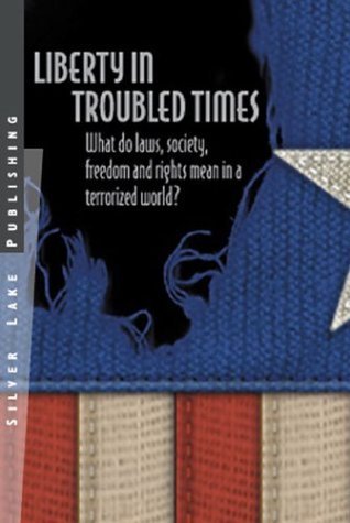 LIBERTY IN TROUBLED TIMES (9781563437786) by Walsh, James