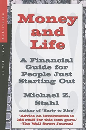 Beispielbild fr Money and Life: A Financial Guide for People Just Starting Out in Their Working Lives zum Verkauf von Ergodebooks