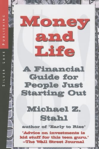 Stock image for Money and Life: A Financial Guide for People Just Starting Out in Their Working Lives for sale by Ergodebooks