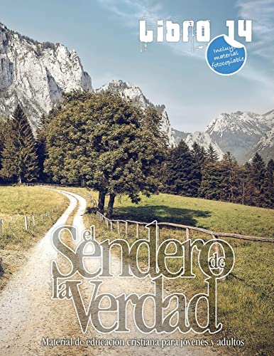 Imagen de archivo de El Sendero de la Verdad, Libro 14: Material de educacin cristiana para jvenes y adultos. a la venta por GreatBookPrices