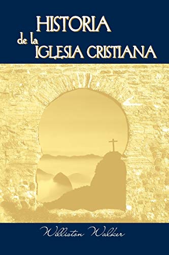 Stock image for Historia de la Iglesia Cristiana (Spanish: A History of the Christian Church) (Spanish Edition) for sale by GF Books, Inc.