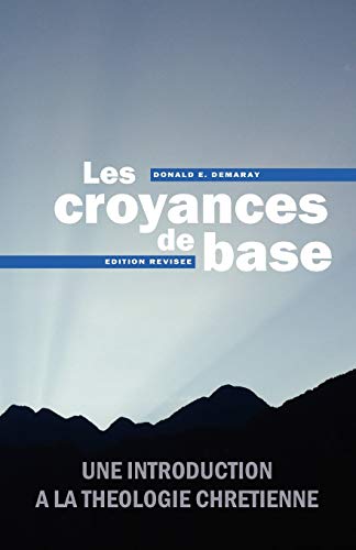 Croyances de base (French Edition) (9781563441974) by Demaray, Donald E