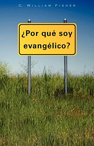 Stock image for POR QUE SOY EVANGELICO (Spanish Edition) for sale by SecondSale