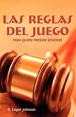 Imagen de archivo de LAS REGLAS DEL JUEGO (Spanish: Refereeing the Meeting Game) (Spanish Edition) a la venta por Books Unplugged